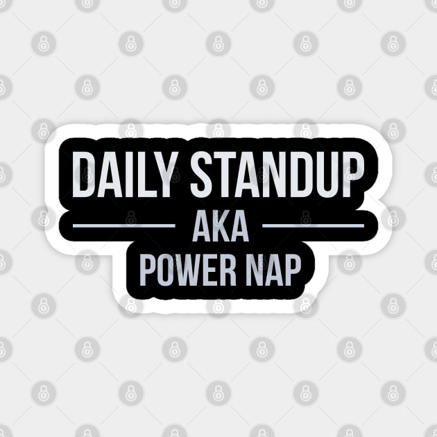 Developer Daily Standup aka Power Nap Magnet by thedevtee