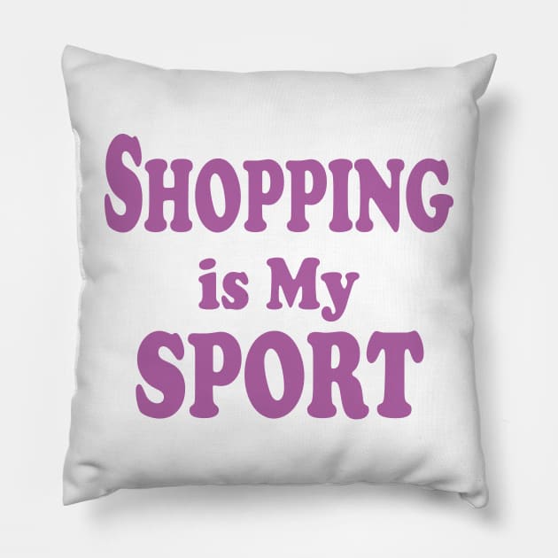 shopping is my sport Pillow by mdr design