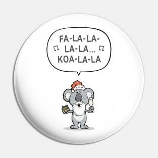 Fa La La La La Koala La Pin