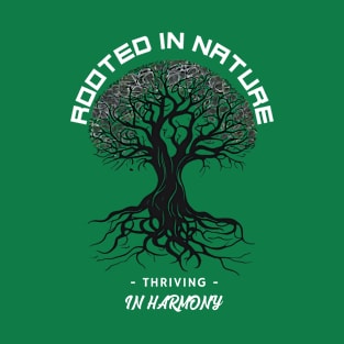 Rooted in Nature design T-Shirt
