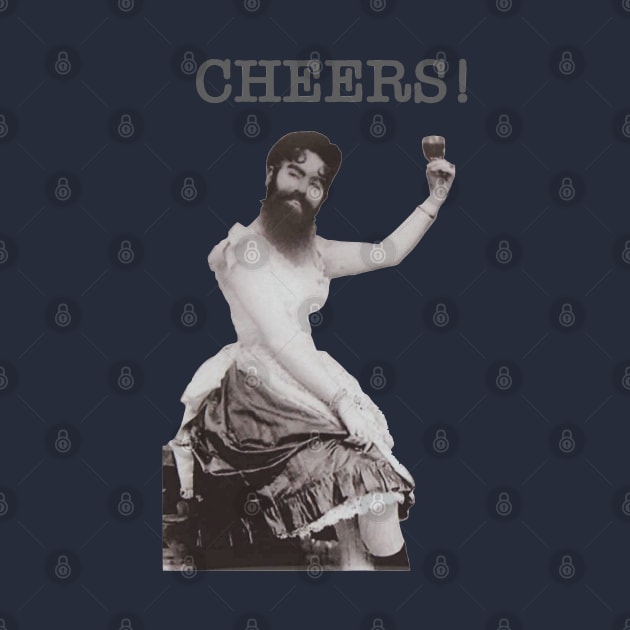 Bearded Lady Toasting "CHEERS!" by The Curious Cabinet