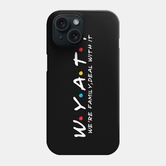 The Wyatt Family Wyatt Surname Wyatt Last name Phone Case by TeeLogic