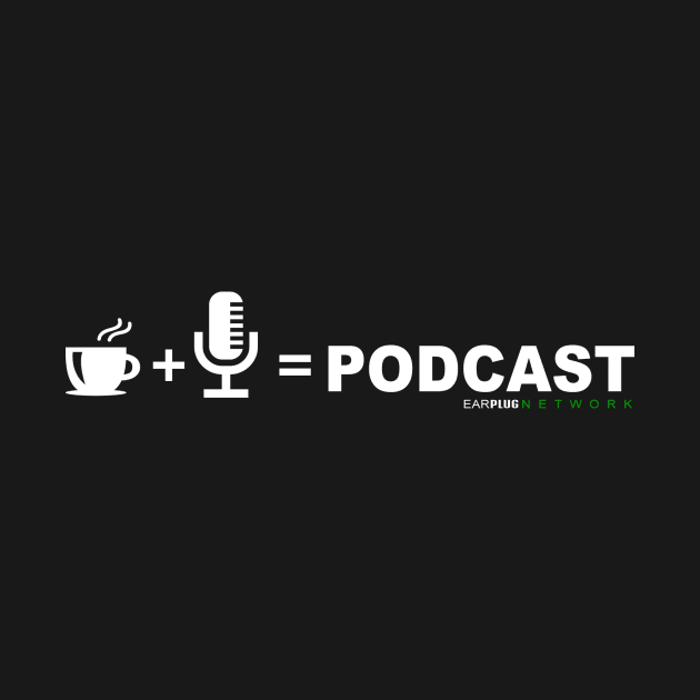 COFFEE + MIC = PODCAST by EarplugPodcastNetwork