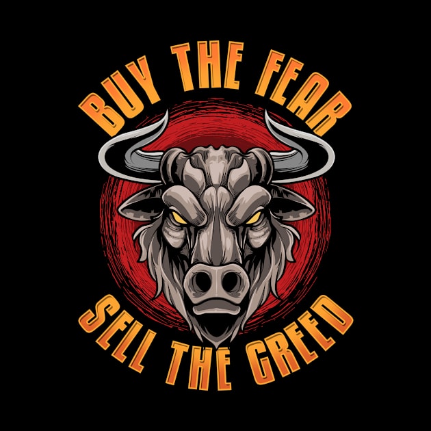 Buy The Fear, Sell The Greed Trading & Investing by theperfectpresents