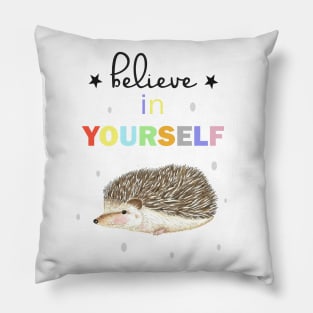 Believe in yourself Pillow