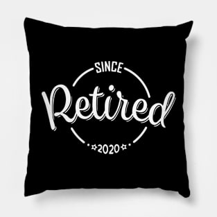 Retired Since 2020 Pillow