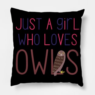 Just a Girl Who Loves Owls Cute Design for Owl Lovers and Owl Owners Pillow