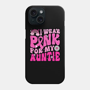 I Wear Pink For My Auntie Breast Cancer Awareness Support Phone Case