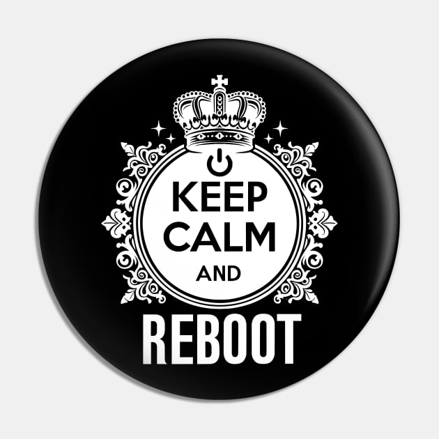 Keep Calm and Reboot Pin by Francois Ringuette