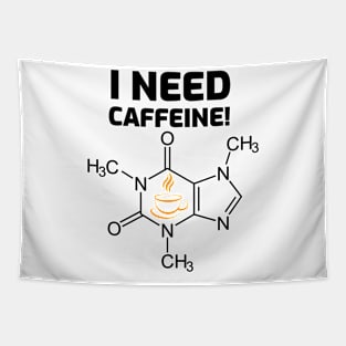 I need Caffeine Tapestry