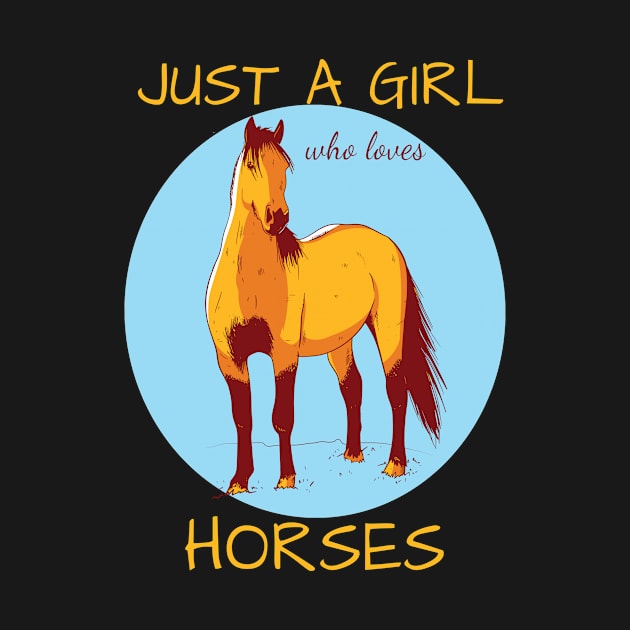 Just A Girl Who Loves Horses by Dogefellas