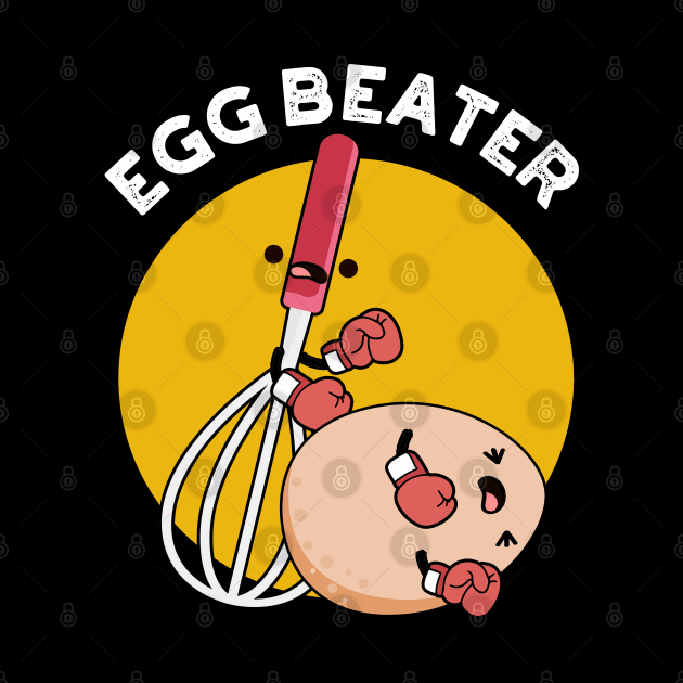 Egg Beater Funny Boxing Pun by punnybone