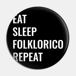 Eat Sleep Folklorico Repeat Pin