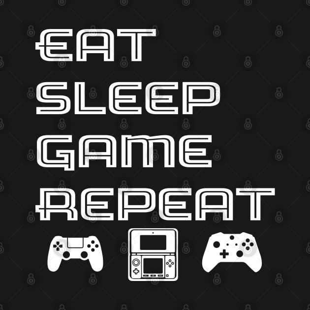 Eat Sleep Game Repeat by LozzieElizaDesigns