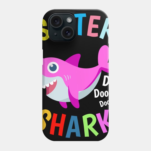 Sister Shark doo doo doo Cutest Sister Ever. Best Sister Ever Sisters Day Gift Phone Case by heidiki.png