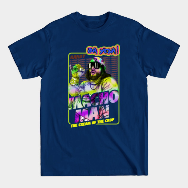 Disover the cream of the crop randy savage - Randy Savage - T-Shirt