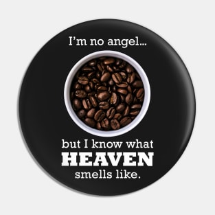 Coffee - heavenly smell Pin