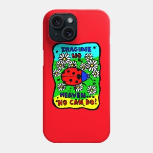 Faithful Lady Bug - What no heaven? Phone Case