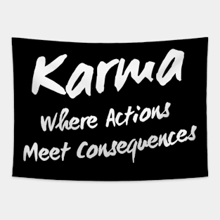 Karma Where Actions Meet Consequences - Bold Statement Tapestry