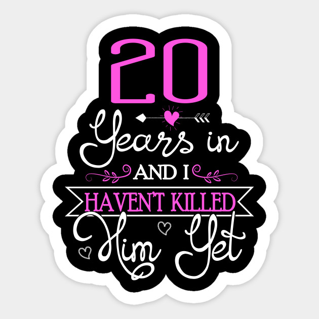 20th Wedding Anniversary Gift For Wife Ideas 20th Wedding Anniversary Gifts Sticker Teepublic Au
