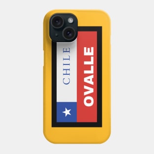 Ovalle City in Chilean Flag Phone Case