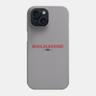 Hooliganisme designs Phone Case