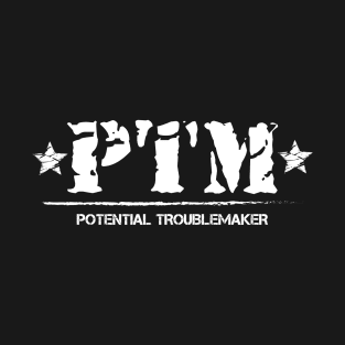 PTM Potential Troublemaker Back To School T-Shirt