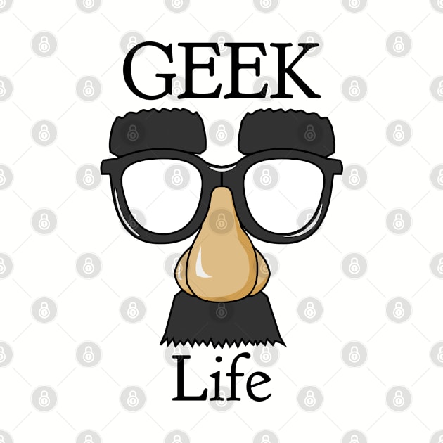 Geek Life by CasualTeesOfFashion