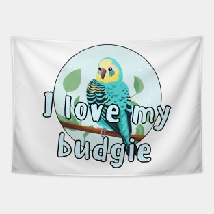 I love my budgie design Tapestry