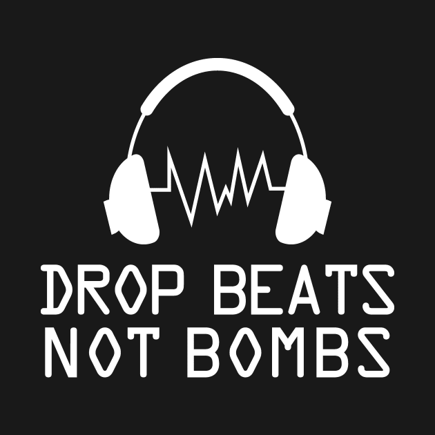 Music: Drop beats not bombs by nektarinchen