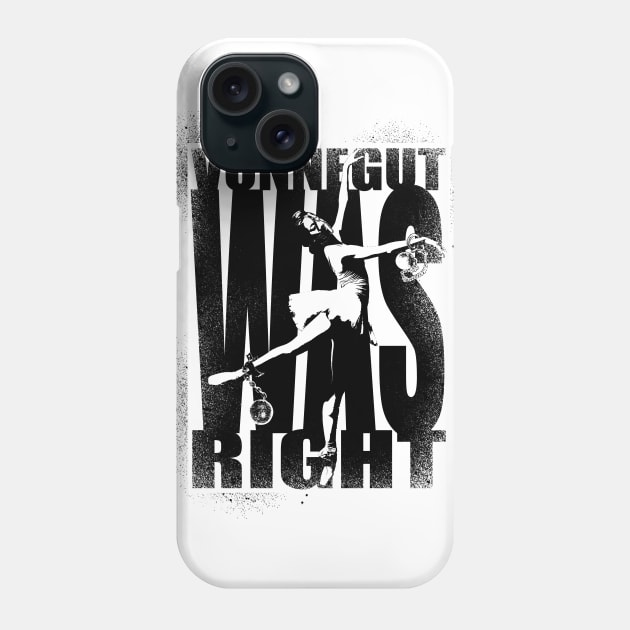 Vonnegut Was Right Phone Case by crowjandesigns