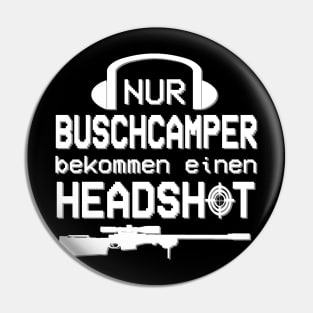 Headshot Gaming Gamer Zocken Buschcamper Sprüche Pin