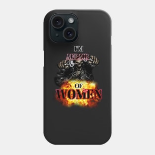 im afraid of women Phone Case