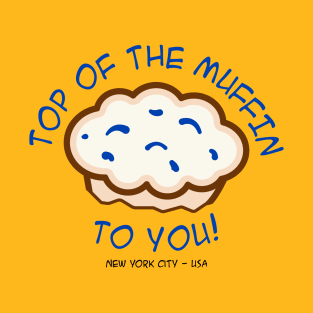 Top of the Muffin T-Shirt