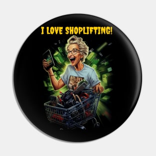 I love shoplifting Pin