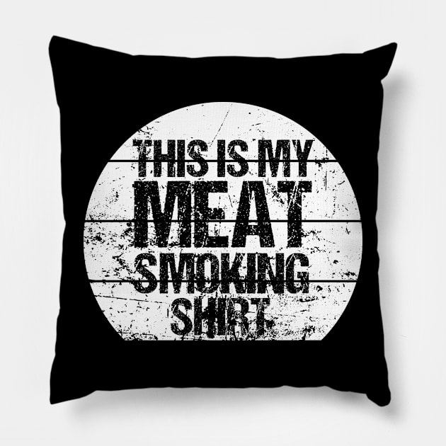 This is my meat smoking shirt Pillow by retro