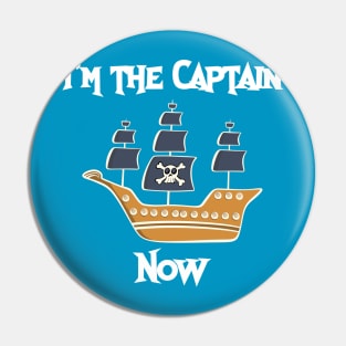 Im The Captain Now Pin