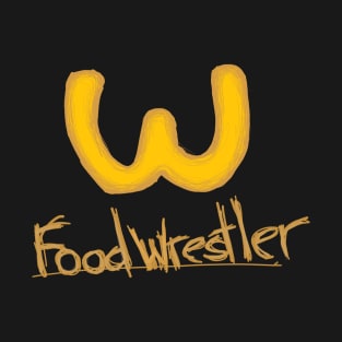 Food Wrestler T-Shirt