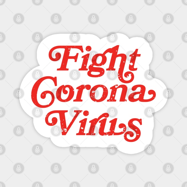 Fight Corona Virus Magnet by namanyastudios