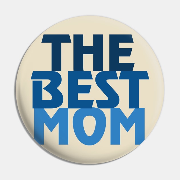 The Best Mom Pin by NAVODAR