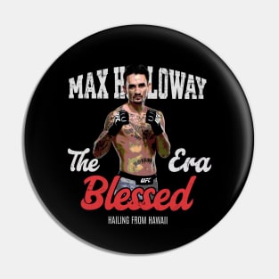 Max Holloway - the era blessed Pin