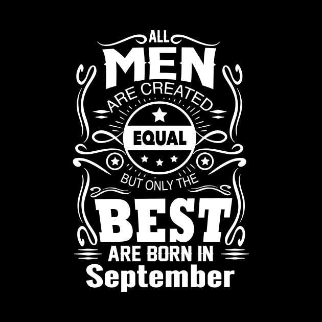 All Men Are Created Equal - The Best Are Born in September by vnsharetech