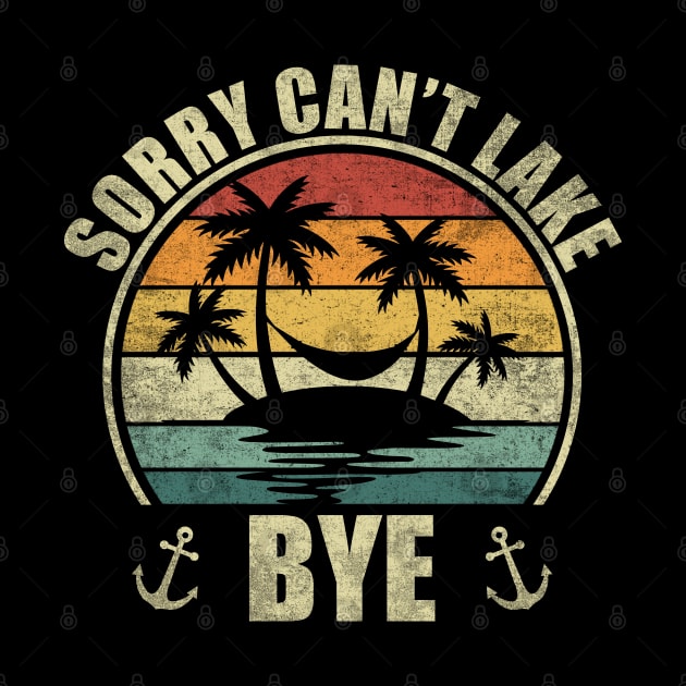 Sorry Can't Lake Bye. Funny vintage vacation Lake by alice.photographer