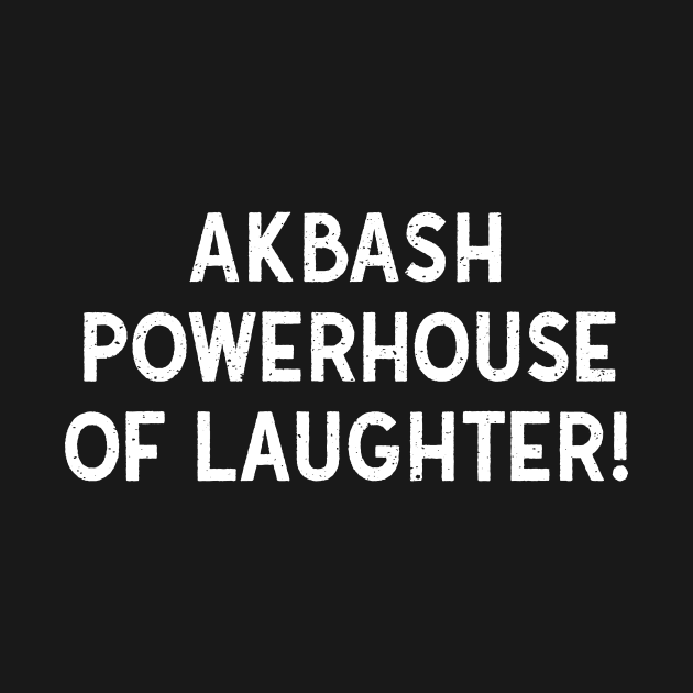 Akbash Powerhouse of Laughter! by trendynoize