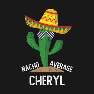 Nacho Average Cheryl Cinco De Mayo Mexican T-Shirt