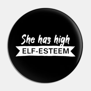 She has high elf esteem Pin