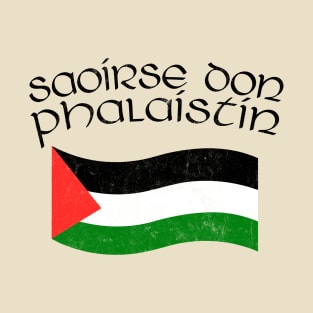 Saoirse Don Phalaistin! T-Shirt