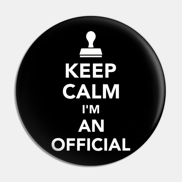 Keep calm I'm an Official Pin by Designzz