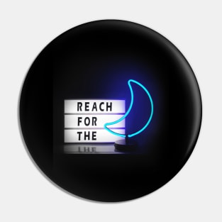 Reach For The Moon NEON Pin