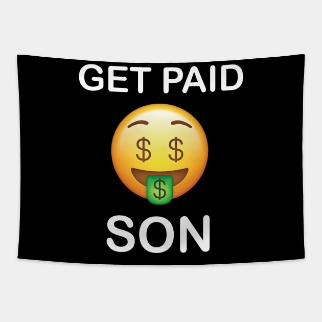 Get Paid Son" Money Dollar Bills Tapestry by creativitythings 